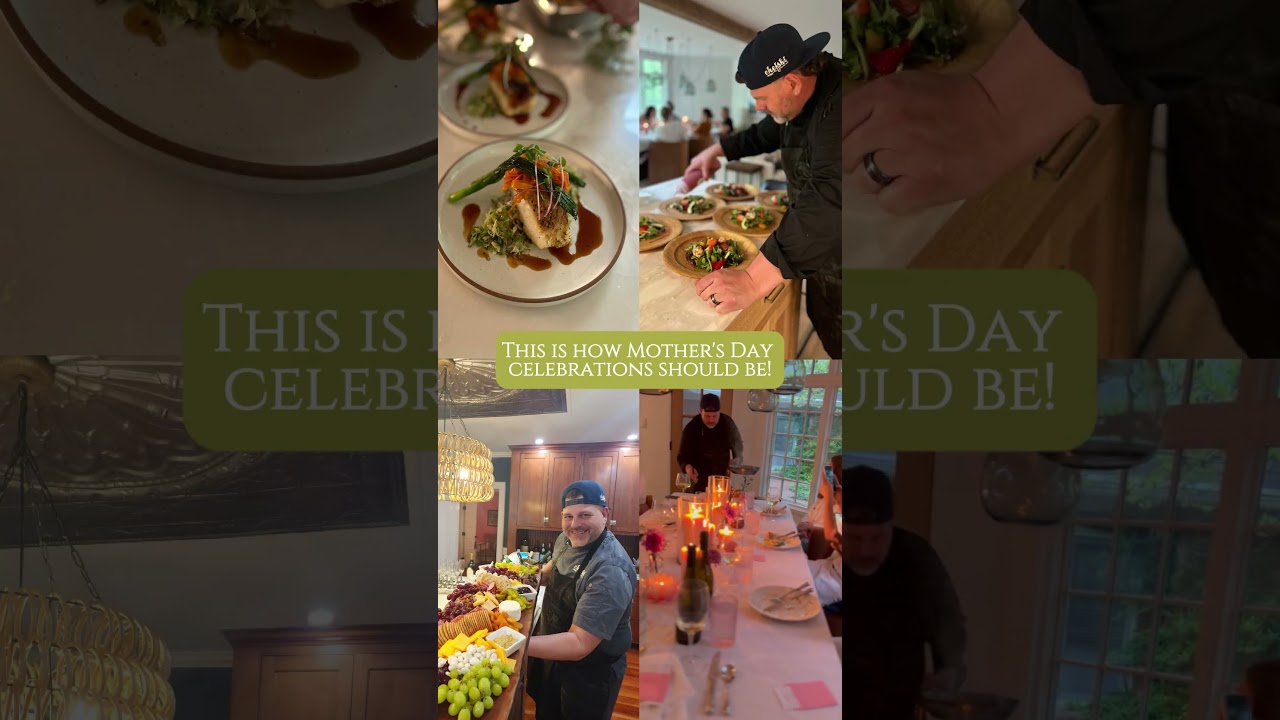 The Best Mother’s Day Gift? A Private Chef Experience at Home